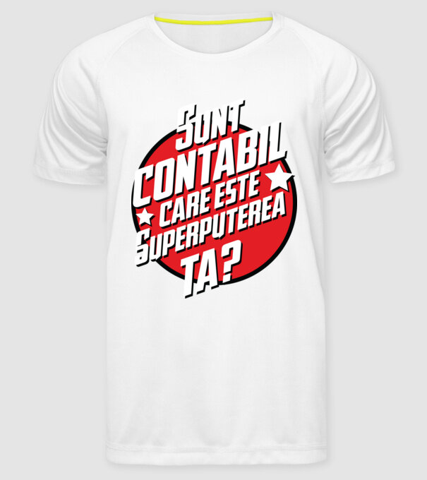 sunt contabil, care este superputerea ta? model alb pe tricou