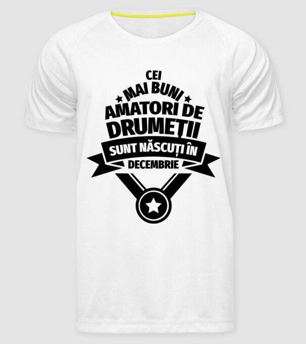 Cei mai buni amatori de drumeții sunt născuți în Decembrie model alb pe tricou