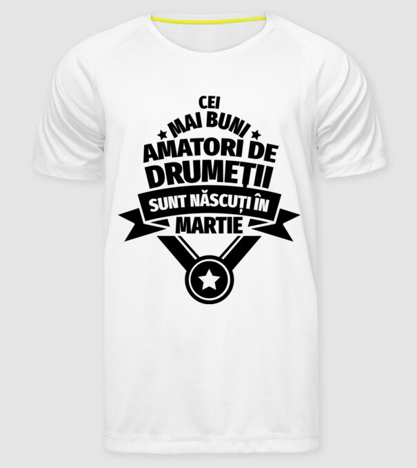 Cei mai buni amatori de drumeții sunt născuți în Martie model alb pe tricou