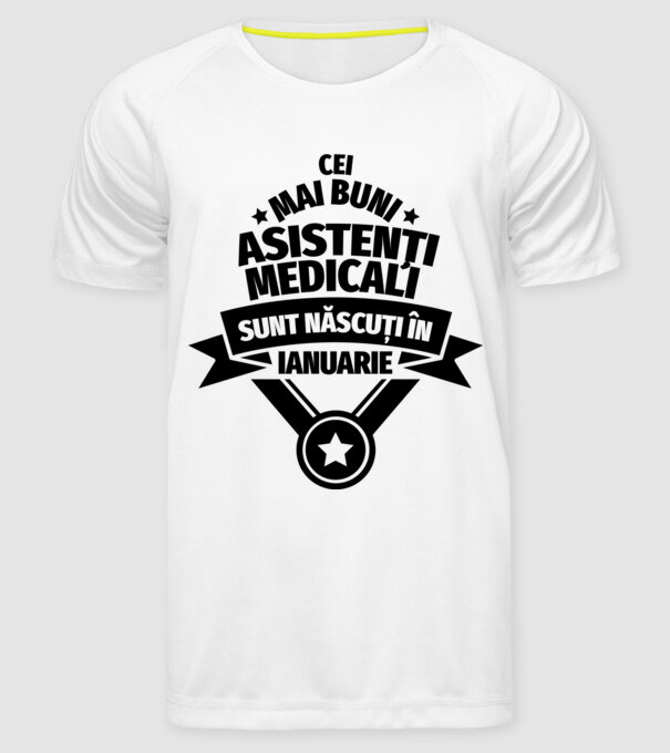 Cei mai buni asistenți medicali sunt născuți în Ianuarie model alb pe tricou