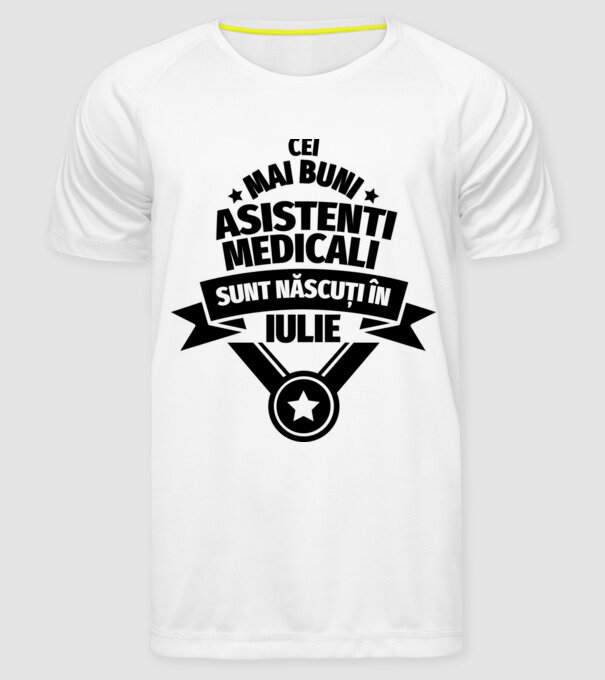 Cei mai buni asistenți medicali sunt născuți în Iulie model alb pe tricou