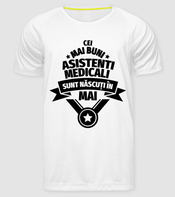 Cei mai buni asistenți medicali sunt născuți în Mai model alb pe tricou