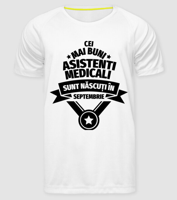Cei mai buni asistenți medicali sunt născuți în Septembrie model alb pe tricou