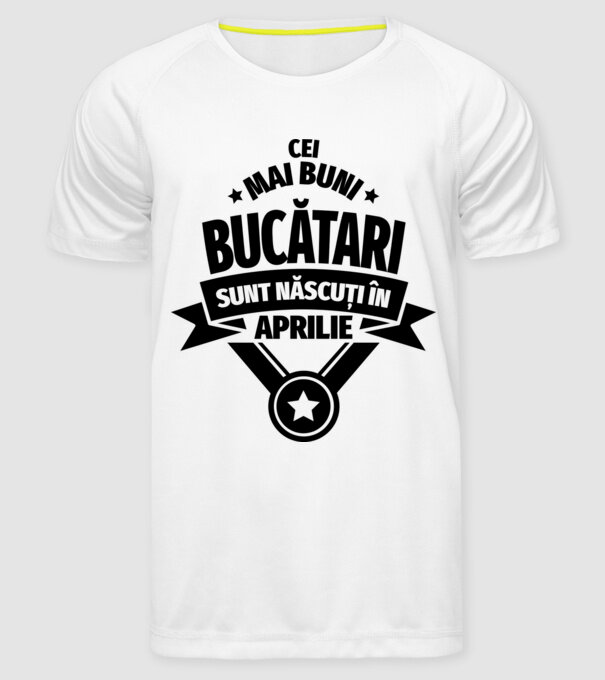 Cei mai buni bucătari sunt născuți în Aprilie model alb pe tricou