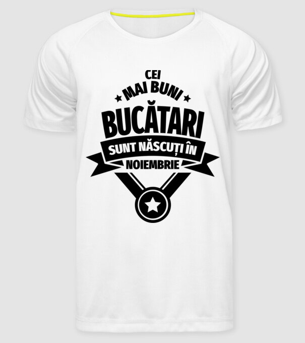 Cei mai buni bucătari sunt născuți în Noiembrie model alb pe tricou
