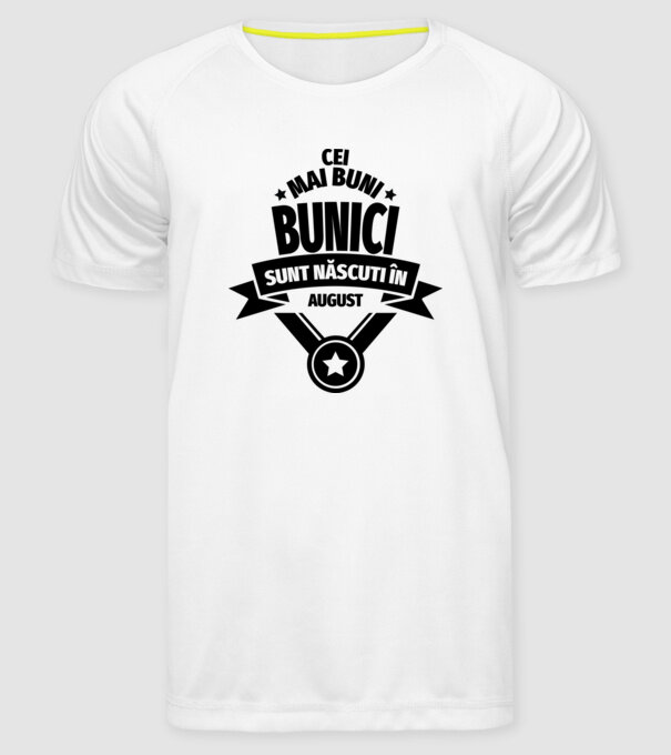 Cei mai buni bunici sunt născuți în august. model alb pe tricou