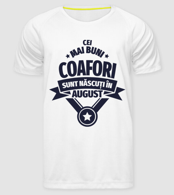 Cei mai buni coafori sunt născuți în August model alb pe tricou