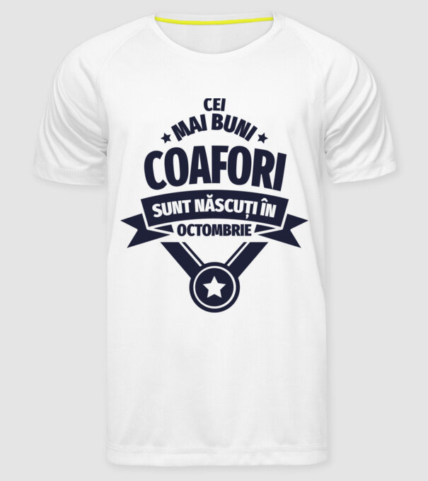 Cei mai buni coafori sunt născuți în Octombrie model alb pe tricou