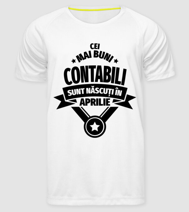Cei mai buni contabili sunt născuți în Aprilie model alb pe tricou