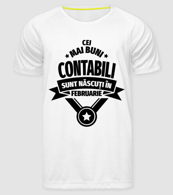 Cei mai buni contabili sunt născuți în Februarie model alb pe tricou