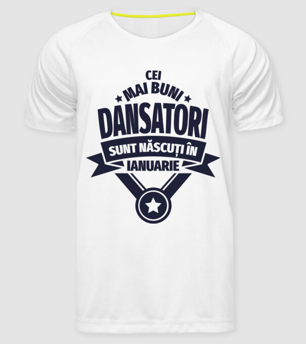 Cei mai buni dansatori sunt născuți în ianuarie model alb pe tricou