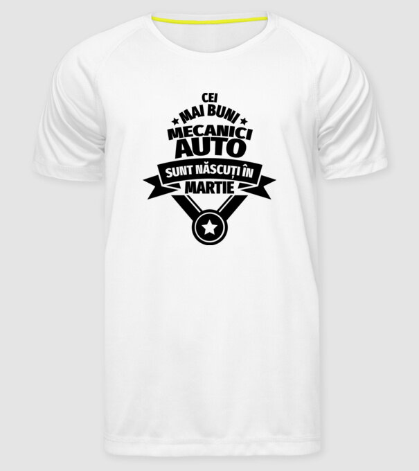 Cei mai buni mecanici auto sunt născuți în Martie model alb pe tricou