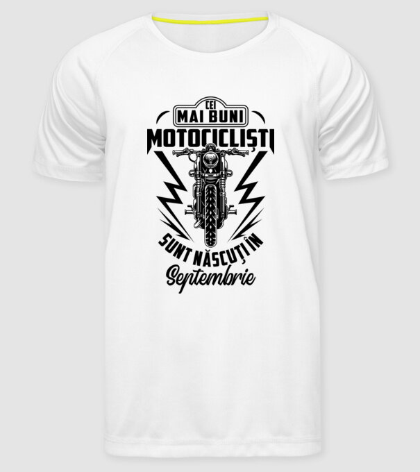 Cei mai buni motocicliști sunt născuți în Septembrie model alb pe tricou