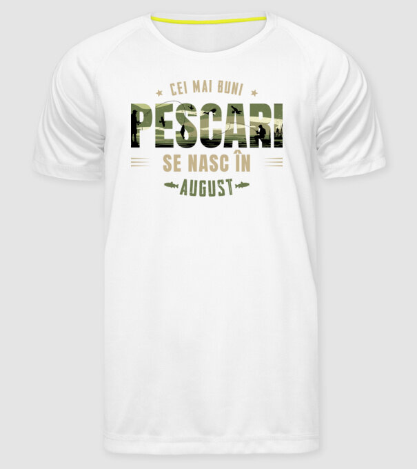 Cei mai buni pescari se nasc în august model alb pe tricou