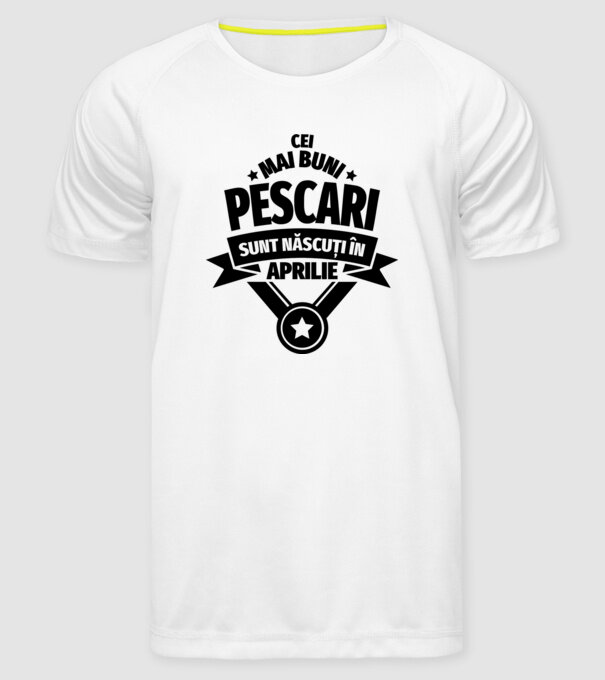 Cei mai buni pescari sunt născuți în aprilie model alb pe tricou