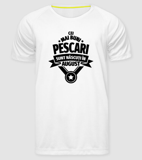 Cei mai buni pescari sunt născuți în august model alb pe tricou