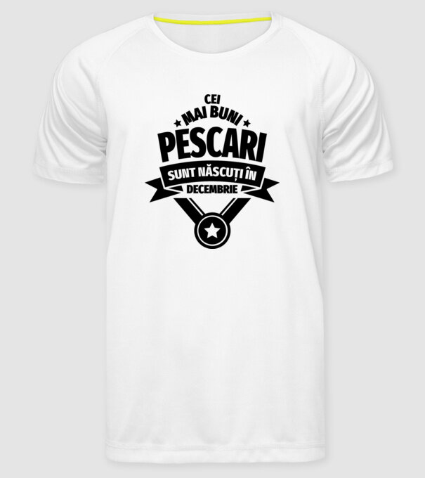 Cei mai buni pescari sunt născuți în decembrie model alb pe tricou