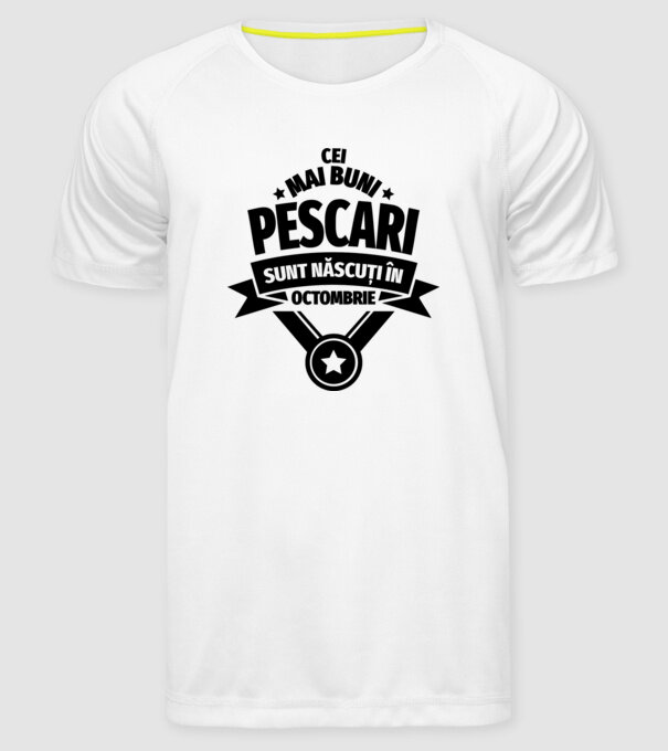 Cei mai buni pescari sunt născuți în octombrie model alb pe tricou
