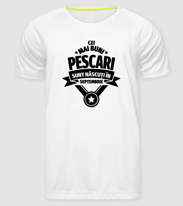 Cei mai buni pescari sunt născuți în septembrie model alb pe tricou