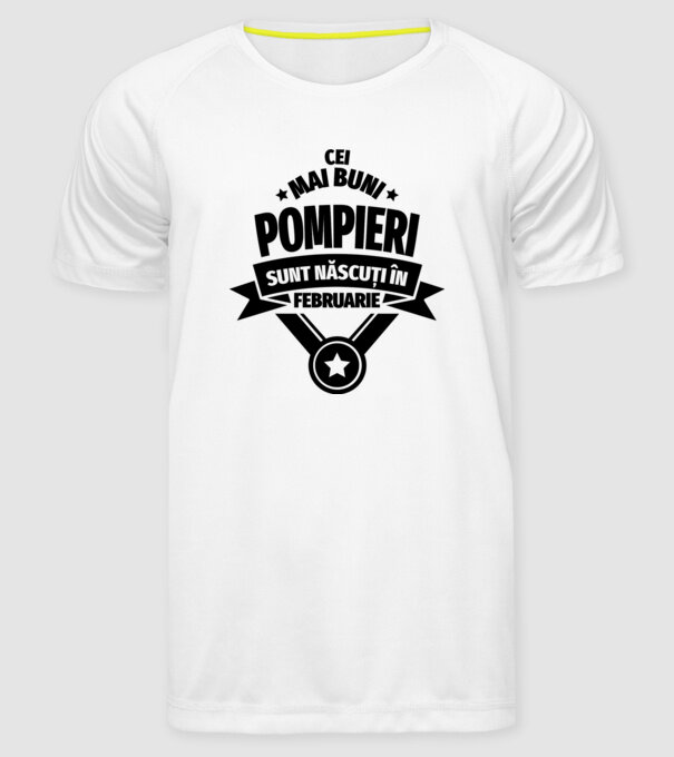 Cei mai buni pompieri sunt născuți în Februarie model alb pe tricou