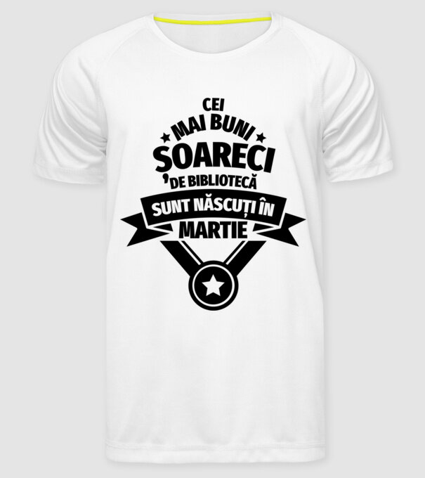 Cei mai buni șoareci de bibliotecă sunt născuți în martie model alb pe tricou
