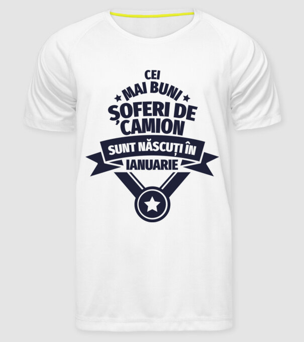 Cei mai buni șoferi de camion sunt născuți în Ianuarie model alb pe tricou