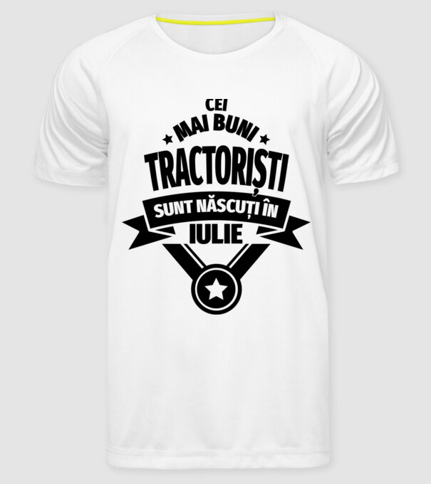Cei mai buni tractoriști sunt născuți în Iulie model alb pe tricou
