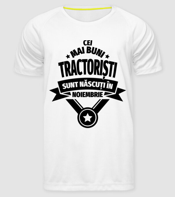 Cei mai buni tractoriști sunt născuți în Noiembrie model alb pe tricou