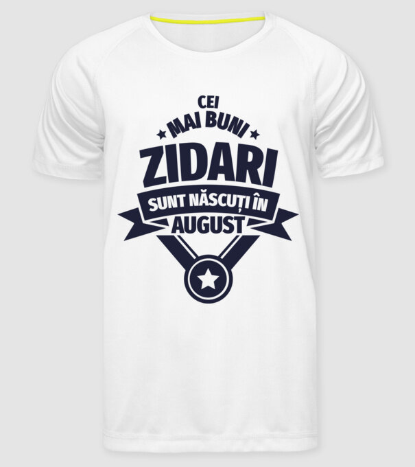 Cei mai buni zidari sunt născuți în August model alb pe tricou