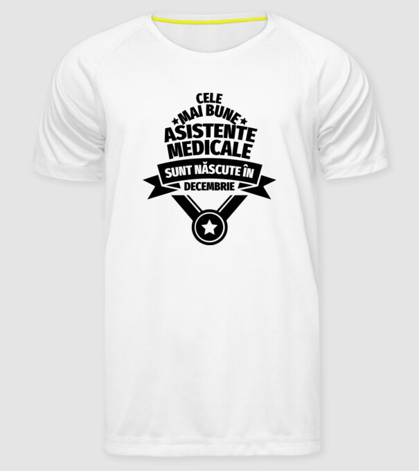 Cele mai bune asistente medicale sunt născute în decembrie model alb pe tricou