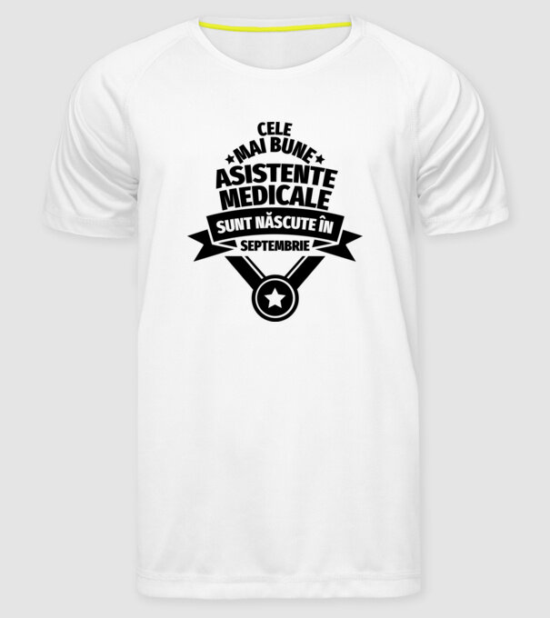 Cele mai bune asistente medicale sunt născute în septembrie model alb pe tricou