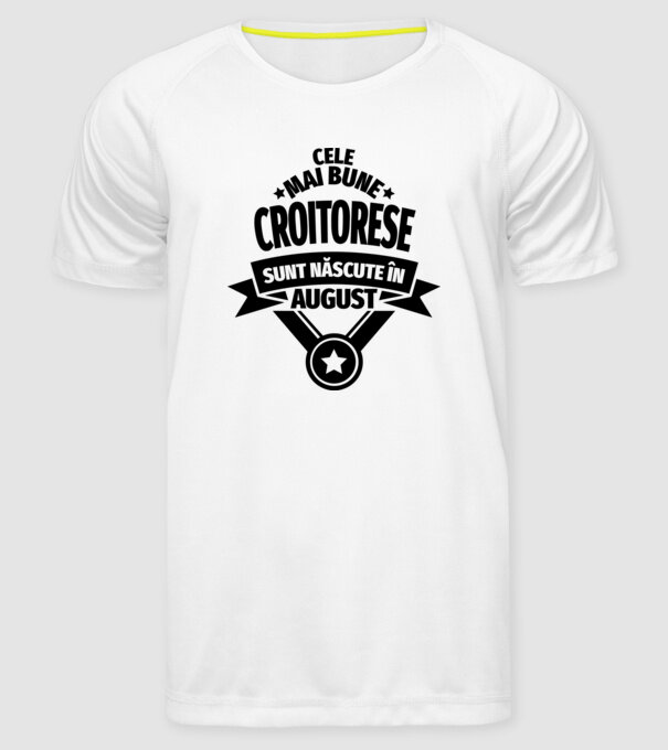 Cele mai bune croitorese sunt născute în august model alb pe tricou