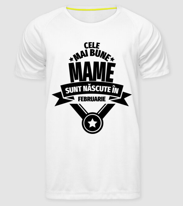 Cele mai bune mame sunt născute în februarie. model alb pe tricou