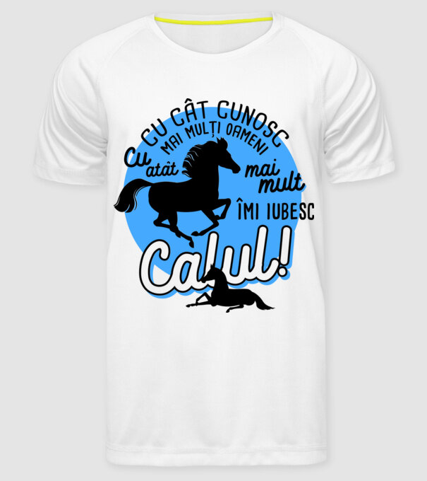 Cu cât cunosc mai mulți oameni, cu atât mai mult îmi iubesc calul model alb pe tricou