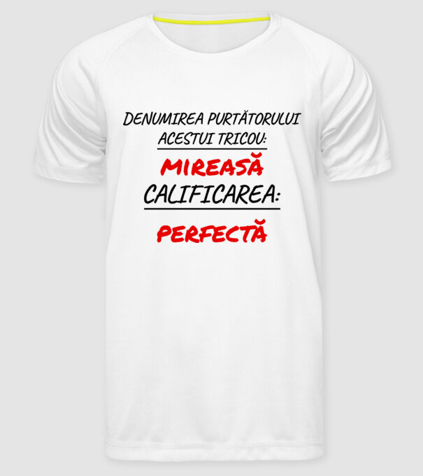 denumirea persoanei care poartă tricoul: mireasă - calificarea: perfectă model alb pe tricou