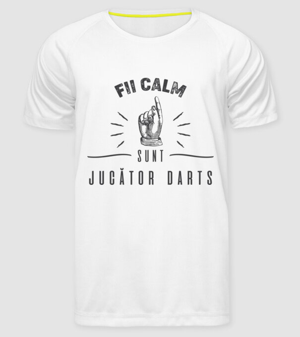 fii calm, sunt jucător darts model alb pe tricou