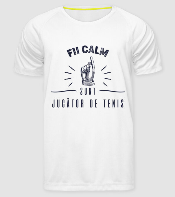 Fii calm, sunt JUCĂTOR DE TENIS model alb pe tricou