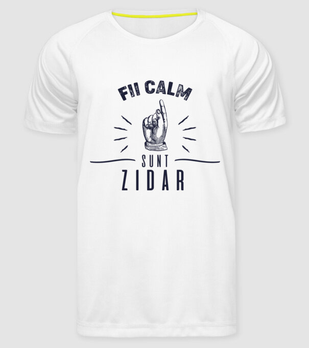 fii calm, sunt zidar model alb pe tricou
