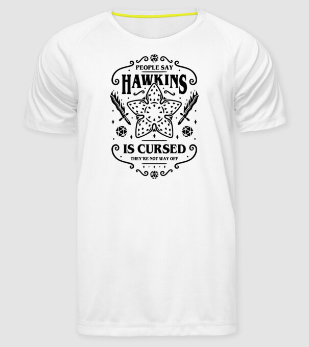 hawkins is cursed model alb pe tricou