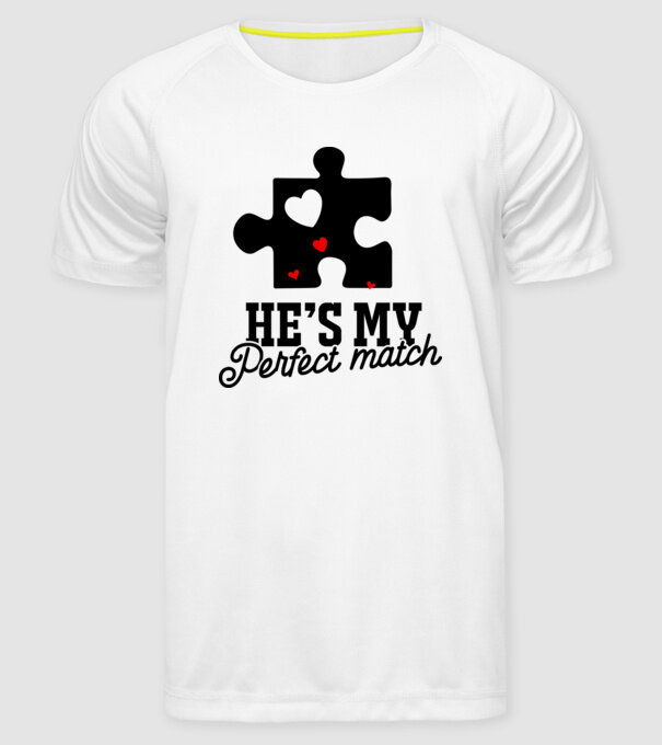 He is my perfect match model alb pe tricou