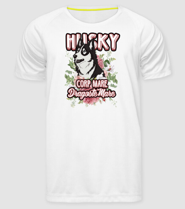 husky - corp mare, dragoste mare model alb pe tricou