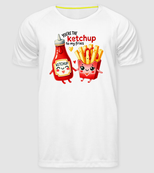 Ketchup to my Fries model alb pe tricou