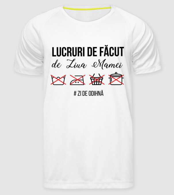 Lucruri de făcut de Ziua Mamei - # zi de odihnă model alb pe tricou