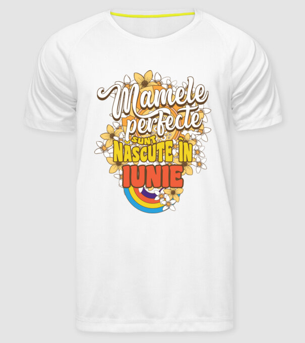 Mamele perfecte sunt născute în iunie. model alb pe tricou