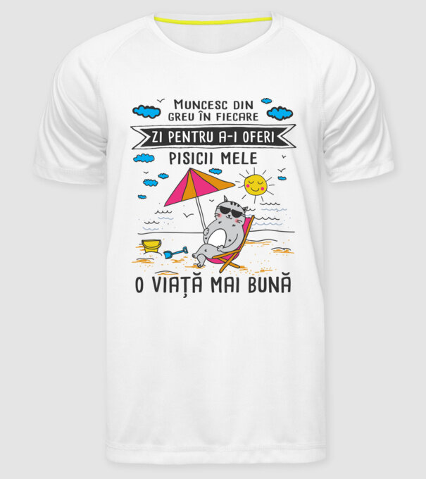 Muncesc din greu în fiecare zi pentru a-i oferi pisicii mele o viață mai bună model alb pe tricou
