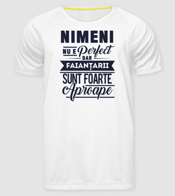 Nimeni nu e perfect, dar faianțarii sunt foarte aproape model alb pe tricou