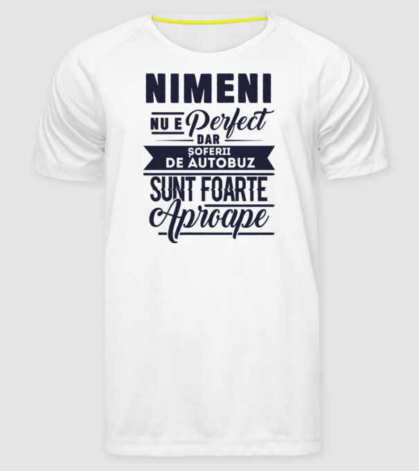 Nimeni nu e perfect, dar șoferii de autobuz sunt foarte aproape model alb pe tricou
