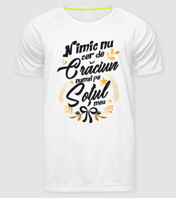 nimic nu cer de Crăciun, numai pe soțul meu model alb pe tricou