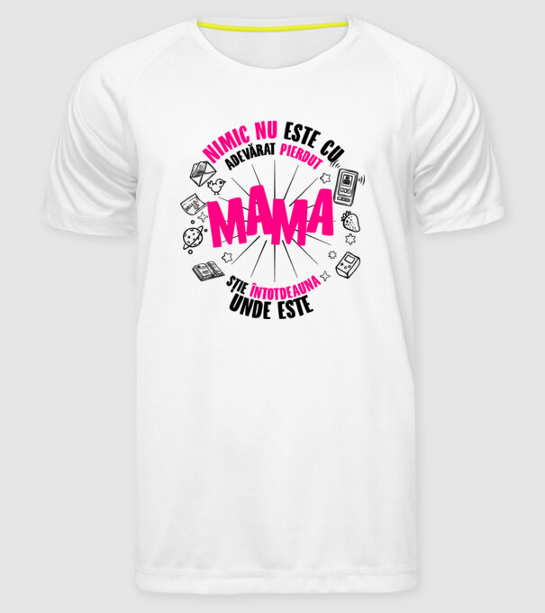nimic nu este cu adevărat pierdut, mama știe întotdeauna unde este model alb pe tricou