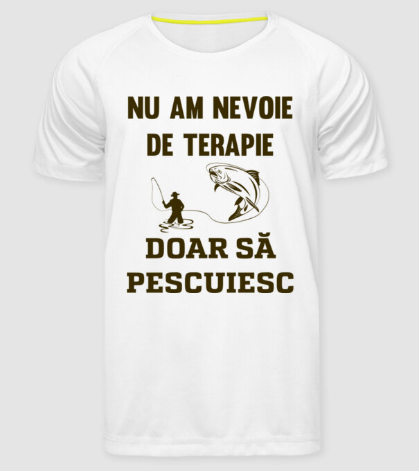 Nu am nevoie de terapie, doar să pescuiesc model alb pe tricou